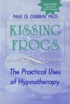 KISSING FROGS: The Practical Uses of Hypnotherapy